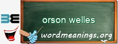 WordMeaning blackboard for orson welles